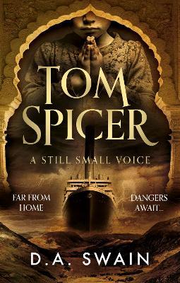 Tom Spicer: A Still Small Voice - D.A. Swain - cover