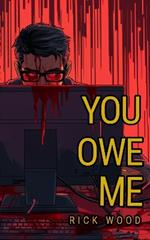 You Owe Me