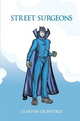 Street Surgeons - Clayton Crawford - cover