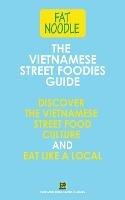 The Vietnamese Street Foodies Guide