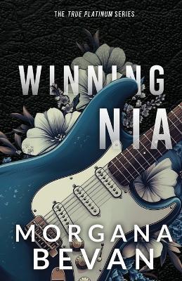 Winning Nia: A Second Chance Rock Star Romance (Discreet Edition) - Morgana Bevan - cover