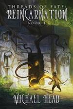Reincarnation: A Xianxia Cultivation Series