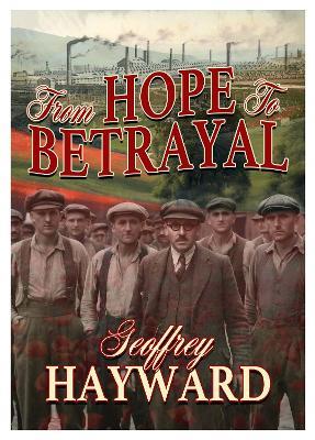 From Hope to Betrayal - Geoffrey Hayward - cover