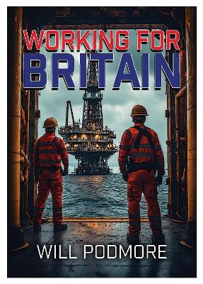 Working for Britain - Will Podmore - cover