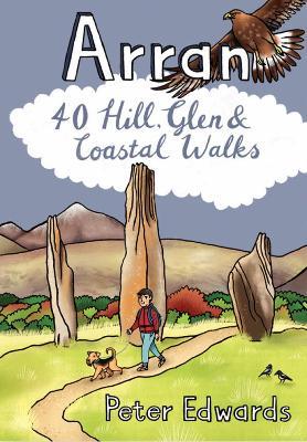 Arran: 40 Hill, Glen and Coastal Walks: Pocket Mountains - Peter Edwards - cover