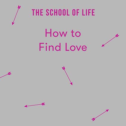 How to Find Love