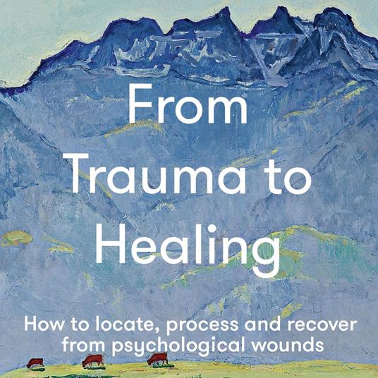 From Trauma to Healing