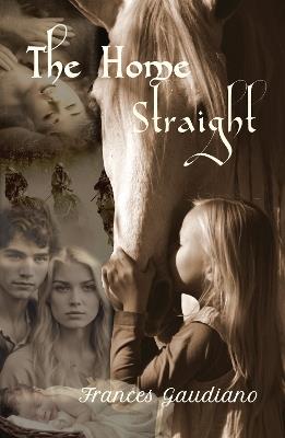 The Home Straight - Frances Gaudiano - cover