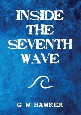 Inside the Seventh Wave - Gary Hawker - cover