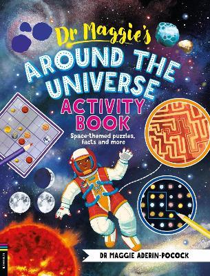 Dr Maggie’s Around the Universe Activity Book: Space-themed mazes, maths games and more - Maggie Aderin-Pocock - cover
