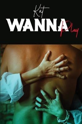 Wanna Play - Kat - cover