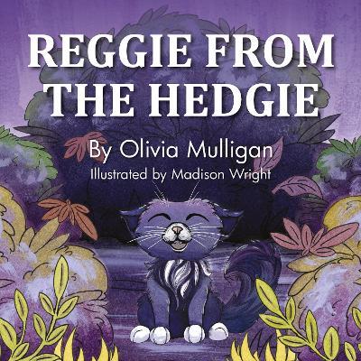 REGGIE FROM THE HEDGIE - Olivia Mulligan - cover