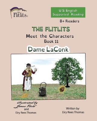 THE FLITLITS, Meet the Characters, Book 11, Dame LaConk, 8+Readers, U.S. English, Supported Reading: Read, Laugh, and Learn - Eiry Rees Thomas - cover