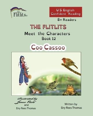 THE FLITLITS, Meet the Characters, Book 12, Coo Cassoo, 8+Readers, U.S. English, Confident Reading: Read, Laugh, and Learn - Eiry Rees Thomas - cover
