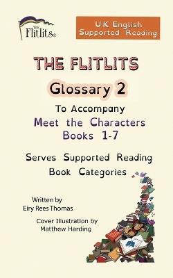 THE FLITLITS, Glossary 2, To Accompany Meet the Characters, Books 8-13, Serves Supported Reading Book Categories, U.K. English Versions - Eiry Rees Thomas - cover