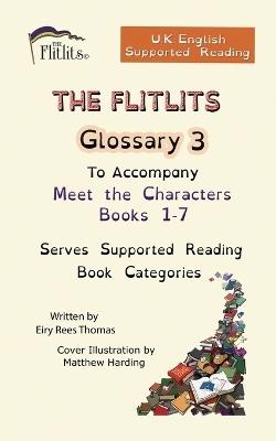 THE FLITLITS, Glossary 3, To Accompany Adventure Books 1-3, Serves Supported Reading Book Categories, U.K. English Version - Eiry Rees Thomas - cover