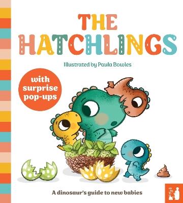 The Hatchlings: A dinosaur's guide to new babies, a pop-up book for 2 to 4s - Mama Makes Books - cover