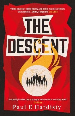 The Descent: The shocking, visionary climate-emergency thriller – prequel to the critically acclaimed THE FORCING - Paul E. Hardisty - cover
