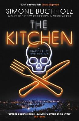 The Kitchen: The WILDLY original, breathtakingly dark, No. 1 BESTSELLER - Simone Buchholz - cover