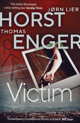 Victim: The HEART-STOPPING new instalment in the No. 1 bestselling Blix & Ramm series - Thomas Enger,Jørn Lier Horst - cover