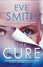 The Cure: The chilling, powerful new speculative thriller from the author of ONE