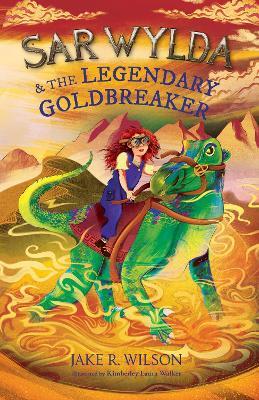 Sar Wylda and the Legendary Goldbreaker - Jake R.Wilson - cover
