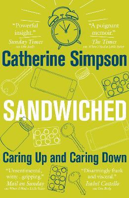 Sandwiched: Caring Up and Caring Down - Catherine Simpson - cover