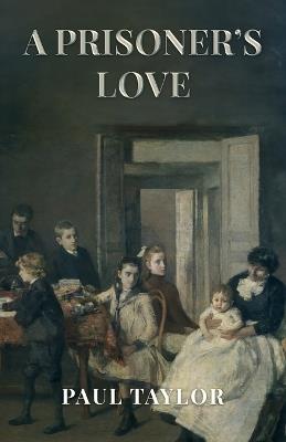 A Prisoner's Love - Paul Taylor - cover