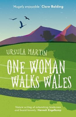 One Woman Walks Wales - Ursula Martin - cover