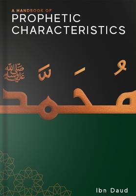 A Handbook of Prophetic Characteristics - Ibn Daud - cover