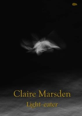 Light-eater - Claire Marsden - cover