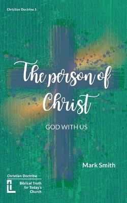 The Person of Christ - Mark Smith - cover