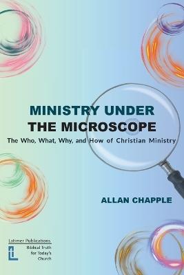 Ministry Under the Microscope - Allan Chapple - cover