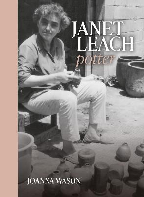 Janet Leach: Potter - Joanna Wason - cover