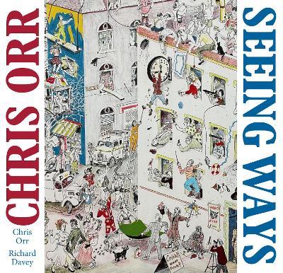 Chris Orr: Seeing Ways - Chris Orr - cover