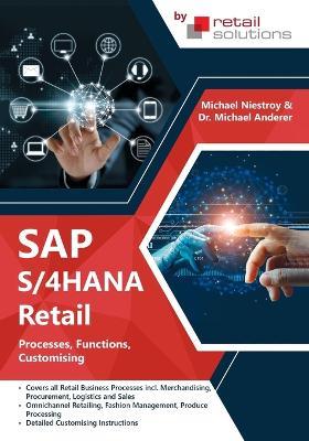 SAP S/4HANA Retail: Processes, Functions, Customising - Michael Anderer,Michael Niestroy - cover
