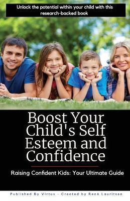 Boost Your Child's Self Esteem and Confidence - René Lauritsen - cover