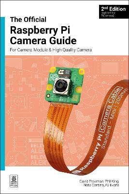 The official Raspberry Pi Camera Module guide, 2nd Edition: For Raspberry Pi Camera Modules - David Plowman - cover