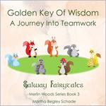 Golden Key Of Wisdom. A Journey Into Teamwork