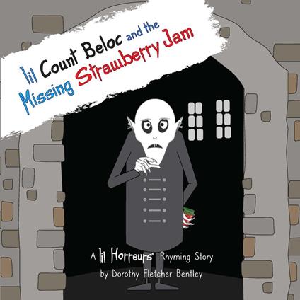 Lil Count Beloc and the Missing Strawberry Jam - Dorothy Fletcher Bentley - ebook