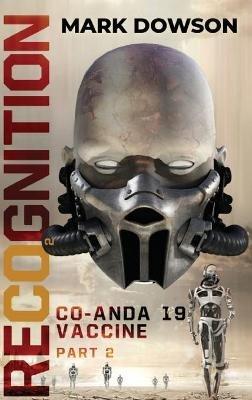 ReCognition- CO-ANDA 19 VACCINE, Part 2 - Mark Dowson - cover