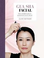 Gua sha Facial: Guia completa para un estiramiento facial natural