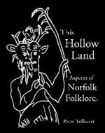 This Hollow Land: Aspects of Norfolk Folklore