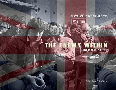 The Enemy Within: The Miners' Strike 1984/85 - cover