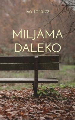 Miljama daleko - Ivo Torbica - cover
