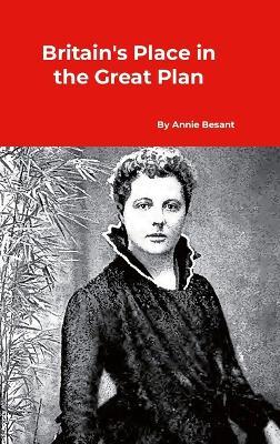 Britain's Place in the Great Plan - Annie Besant - cover