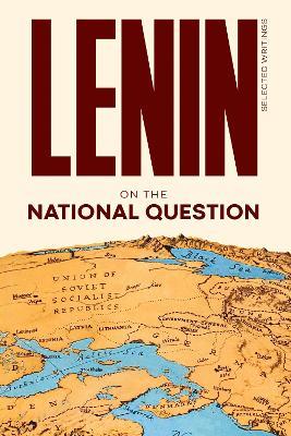 Lenin Selected Writings: On the National Question - Vladimir Ilyich Lenin - cover