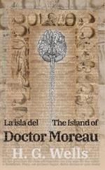 La isla del Dr. Moreau - The Island of Doctor Moreau: Texto paralelo bilingüe - Bilingual edition: Inglés - Español / English - Spanish