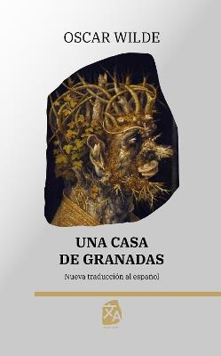Una casa de granadas: Nueva traducción al español - Oscar Wilde - cover