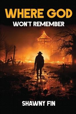 Where God Won't Remember - Shawny Fin - cover